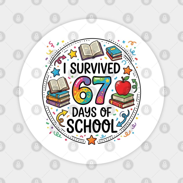 I Survived 67 Days of School - Colorful School Celebration Magnet by Creatifly Graphic Tees